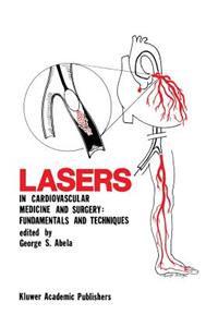 Lasers in Cardiovascular Medicine and Surgery: Fundamentals and Techniques