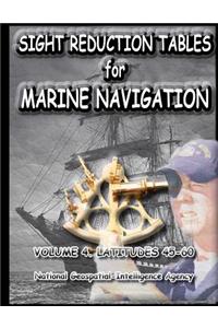 Sight Reduction Tables for Marine Navigation Volume 4.