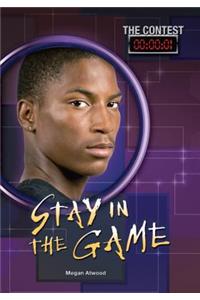 Stay in the Game