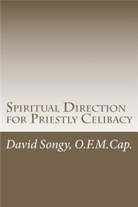 Spiritual Direction for Priestly Celibacy