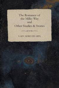 Romance of the Milky Way and Other Studies & Stories
