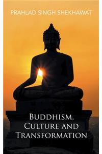 Buddhism, Culture and Transformation