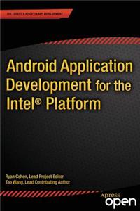 Android Application Development for the Intel Platform