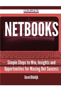 NetBooks - Simple Steps to Win, Insights and Opportunities for Maxing Out Success