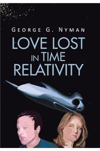 Love Lost in Time Relativity