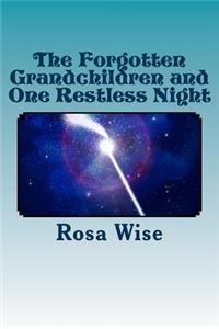 Forgotten Grandchildren and One Restless Night