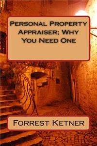Personal Property Appraiser; Why You Need One
