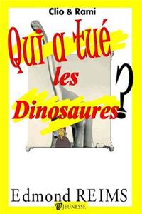 Qui a Tue Les Dinosaures ?