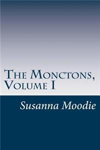 Monctons, Volume I