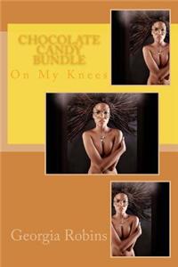 Chocolate Candy Bundle: On My Knees