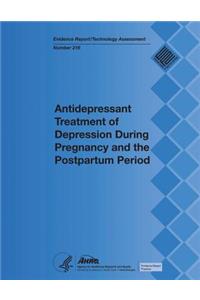 Antidepressant Treatment of Depression During Pregnancy and the Postpartum Period