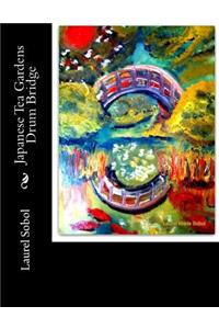 Japanese Tea Gardens Drum Bridge