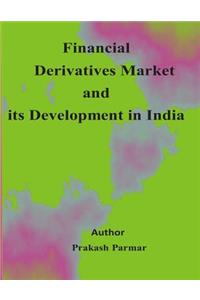 Financial Derivatives market and its development in india