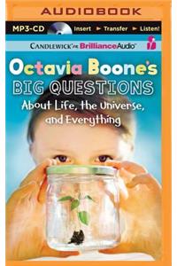 Octavia Boone's Big Questions about Life, the Universe, and Everything