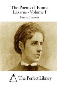 Poems of Emma Lazarus - Volume I