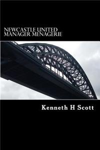 Newcastle United - Manager Menagerie