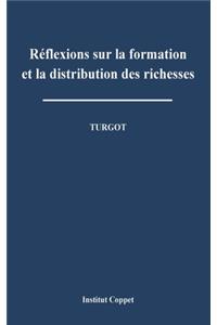 Reflexions sur la formation et la distribution des richesses