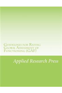 Guidelines for Rating Global Assessment of Functioning (Gaf)
