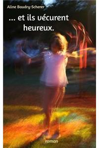 ...et ils vécurent heureux.