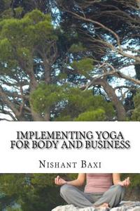 Implementing Yoga for Body and Business