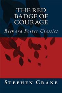 The Red Badge of Courage (Richard Foster Classics)