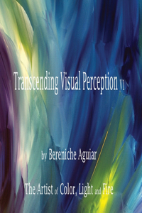 Transcending Visual Perception