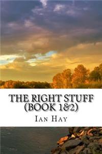 Right Stuff (Book 1&2)