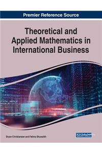 Theoretical and Applied Mathematics in International Business