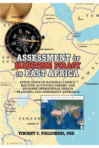 ASSESSMENT of MARITIME PIRACY in EAST AFRICA