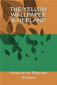 The Yellow Wallpaper & Herland