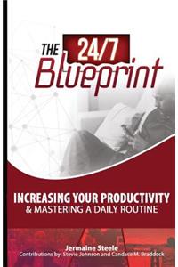 The 24/7 Blueprint