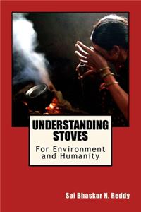 Understanding Stoves: For Environment and Humanity