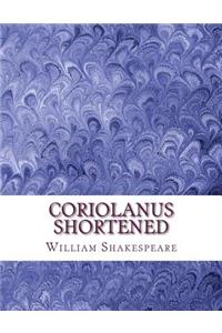 Coriolanus Shortened