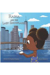 Raina and the Lazy Snowflakes
