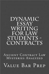 Dynamic Essay Writing for Law Students - Contracts: Ancient Contract Law Mysteries Analyzed