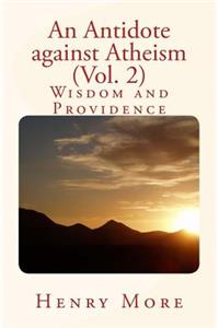 An Antidote against Atheism (Vol. 2)