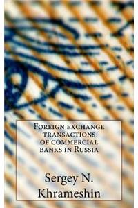 Foreign Exchange Transactions of Commercial Banks in Russia