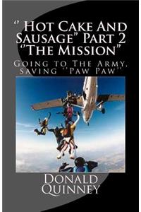 '' Hot Cake And Sausage'' Part 2 ''The Mission''