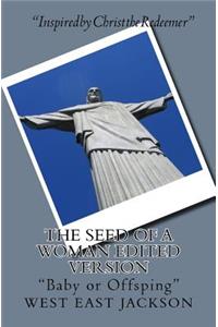 The Seed of a Woman Edited Version