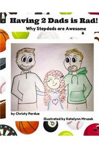 Having 2 Dads is Rad