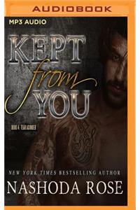 Kept from You