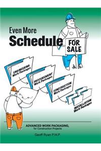 Even More Schedule for Sale