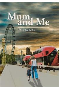 Mum and Me