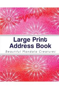 Large Print Address Book: Organize Address Information Easier for Seniors - Beautiful Mandala Creatures