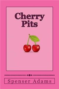 Cherry Pits