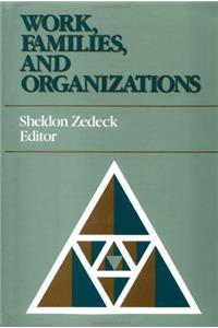 Work, Families, and Organizations (Frontiers in industrial & organizational psychology)