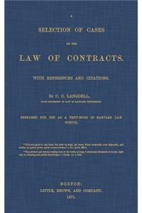 Selection of Cases on the Law of Contracts with References and Citations