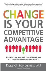 Change is Your Competitive Advantage