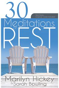 30 Meditations on Rest