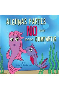 Algunas Partes NO Son Para Compartir